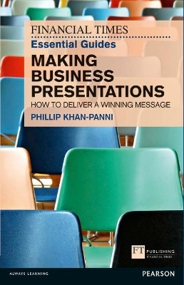 Financial Times Essential Guide to Making Business Presentations, The(English, Paperback, Khan-Panni Philip)