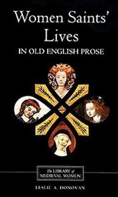 Women Saints' Lives in Old English Prose(English, Paperback, Donovan Leslie A)