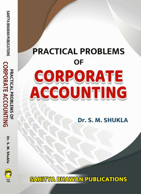Practical Problems of Corporate Accounting(English, Paperback, Dr. S.M. Shukla)