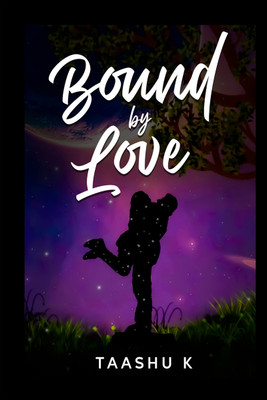 Bound by Love  - A Single Dad Second Chance Romance(Paperback, Taashu K)