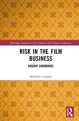 Risk in the Film Business(English, Hardcover, Franklin Michael)