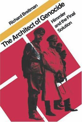 The Architect of Genocide - Himmler and the Final Solution(English, Paperback, Breitman Richard)