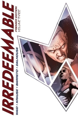 Irredeemable Premier Vol. 3: Volume 3(English, Hardcover, Waid Mark)