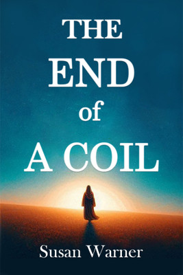 The End of A Coil(English, Paperback, Warner Susan)