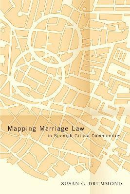 Mapping Marriage Law in Spanish Gitano Communities(English, Electronic book text, Drummond Susan G.)