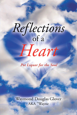 Reflections of a Heart(English, Hardcover, Glover Aka Wayne Waymond Douglas)