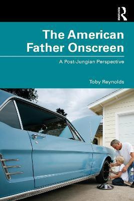 The American Father Onscreen(English, Paperback, Reynolds Toby)