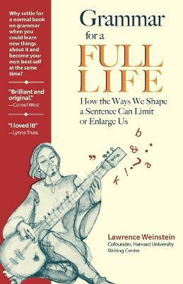 Grammar for a Full Life(English, Paperback, Weinstein Lawrence)