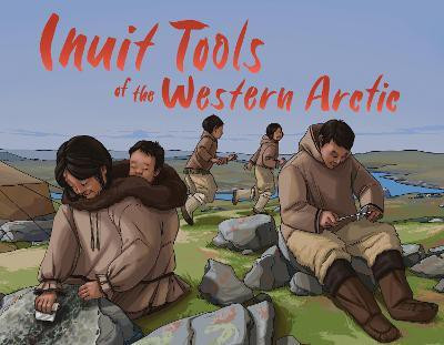 Inuit Tools of the Western Arctic(English, Paperback, Olson Barbara)