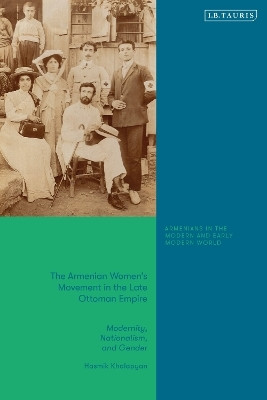 The Armenian Women's Movement in the Late Ottoman Empire(English, Hardcover, Khalapyan Hasmik)