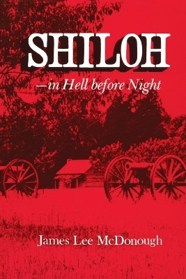 Shiloh in Hell Before Night(English, Paperback, Mcdonough James Lee)