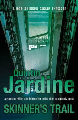 Skinner's Trail (Bob Skinner series, Book 3)(English, Paperback, Jardine Quintin)