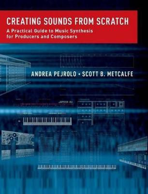 Creating Sounds from Scratch(English, Paperback, Pejrolo Andrea)