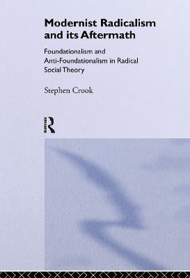 Modernist Radicalism and its Aftermath(English, Hardcover, Crook Stephen)