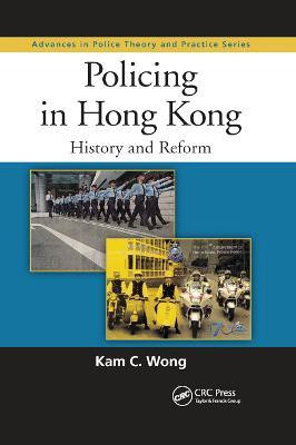 Policing in Hong Kong(English, Paperback, Wong Kam C.)