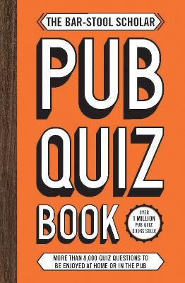 The Bar-Stool Scholar Pub Quiz Book(English, Paperback, Carlton Books)