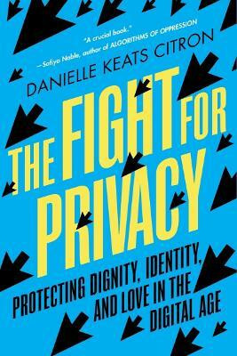 The Fight for Privacy(English, Paperback, Citron Danielle Keats)