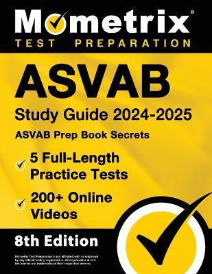 ASVAB Study Guide 2024-2025 - 5 Full-Length Practice Tests, ASVAB Prep Book Secrets, 200+ Online Videos(English, Paperback, unknown)