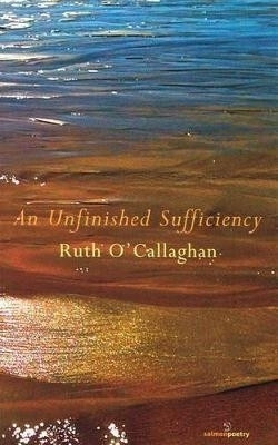 An Unfinished Sufficiency(English, Paperback, O'Callaghan Ruth)