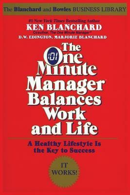 The One Minute Manager Balances Work and Life(English, Paperback, Blanchard Kenneth H. Ph.D.)