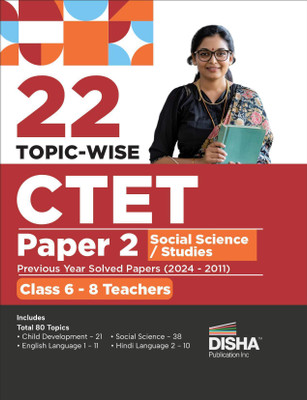 Disha 22 Topic-wise CTET Paper 2 Social Science/ Studies Previous Year Solved Papers (2024 - 2011) Class 6 - 8 Teachers | Child Development & Pedagogy, English & Hindi Language(English, Paperback, unknown) Disha 22 Topic-wise CTET Paper 2 Social Science/ Studies Previous Year Solved Papers (2024 - 2011) Class 6 - 8 Teachers | Child Development & Pedagogy, English & Hindi Language(English, Paperback, unknown)