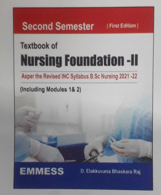Textbook of Nursing Foundation-II Asper the Revised INC Syllabus B.Sc Nursing 2021-22(Books, D. Elakkuvana Bhaskara Raj)