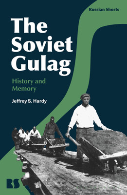 The Soviet Gulag(English, Hardcover, Hardy Jeffrey S. Associate Professor)