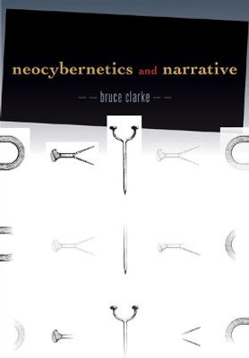 Neocybernetics and Narrative(English, Paperback, Clarke Bruce)