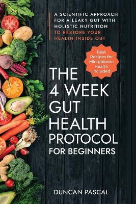 The 4-Week Gut Health Protocol for Beginners(English, Paperback, Pascal Duncan)