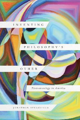 Inventing Philosophy's Other(English, Paperback, Strassfeld Jonathan)