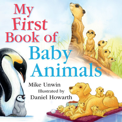My First Book of Baby Animals(English, Hardcover, Unwin Mike)