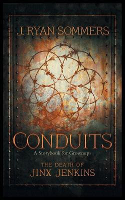 Conduits(English, Paperback, Sommers J Ryan)