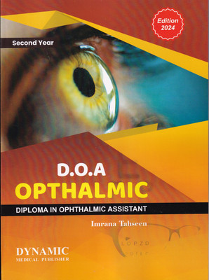 DOA SECOND YEAR. OPHTHALMIC SECOND YEAR.DOA 2ND YEAR BOOK.DIPLOMA IN OPHTHALMIC ASSISTANT SECOND YEAR.( LATEST EDTION(Paperback, IMRANA TAHSEEN)