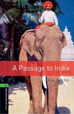 Oxford Bookworms Library: Level 6: A Passage To India(English, Paperback, Forster)