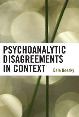 Psychoanalytic Disagreements in Context(English, Paperback, Boesky Dale)