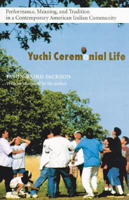Yuchi Ceremonial Life(English, Paperback, Jackson Jason Baird)
