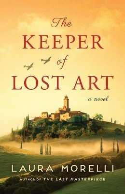The Keeper of Lost Art(English, Paperback, Morelli Laura)