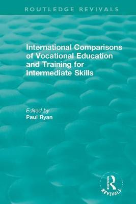 International Comparisons of Vocational Education and Training for Intermediate Skills(English, Paperback, unknown)