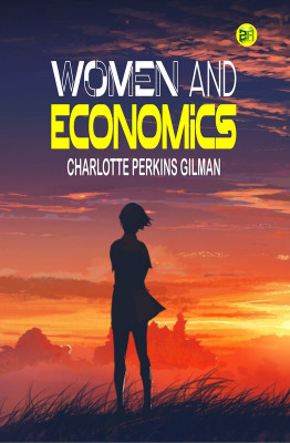 Women and Economics(Paperback, Charlotte Perkins Gilman)