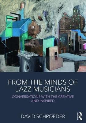 From the Minds of Jazz Musicians(English, Paperback, Schroeder David)