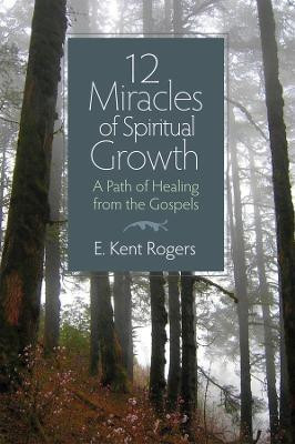 12 Miracles of Spiritual Growth(English, Paperback, Rogers E. Kent)
