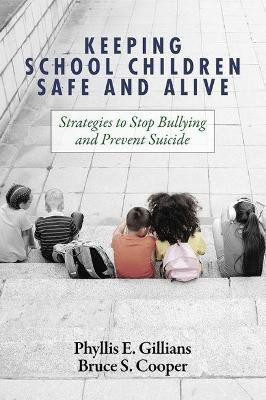 Keeping School Children Safe and Alive(English, Paperback, Gillians Phyllis E.)