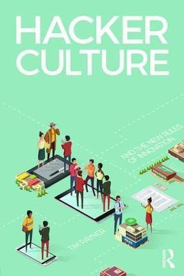 Hacker Culture and the New Rules of Innovation(English, Paperback, Rayner Tim)
