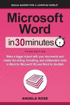 Microsoft Word In 30 Minutes(English, Paperback, Rose Angela)