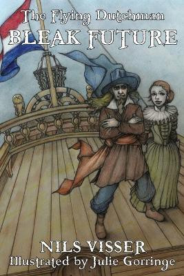 The Flying Dutchman BLEAK FUTURE(English, Paperback, Visser Nils)