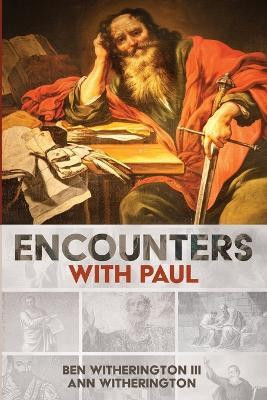 Encounters with Paul(English, Paperback, Witherington Ben)