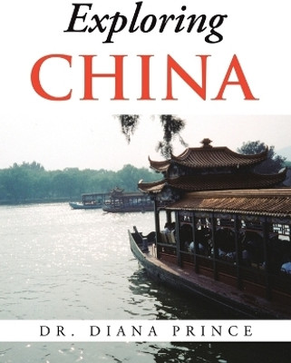 Exploring CHINA(English, Paperback, Prince Diana Dr)