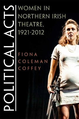 Political Acts(English, Hardcover, Coffey Fiona)