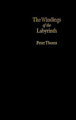 Windings of the Labyrinth(English, Hardcover, Thoms Peter)