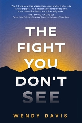 The Fight You Don't See(English, Paperback, Davis Wendy)